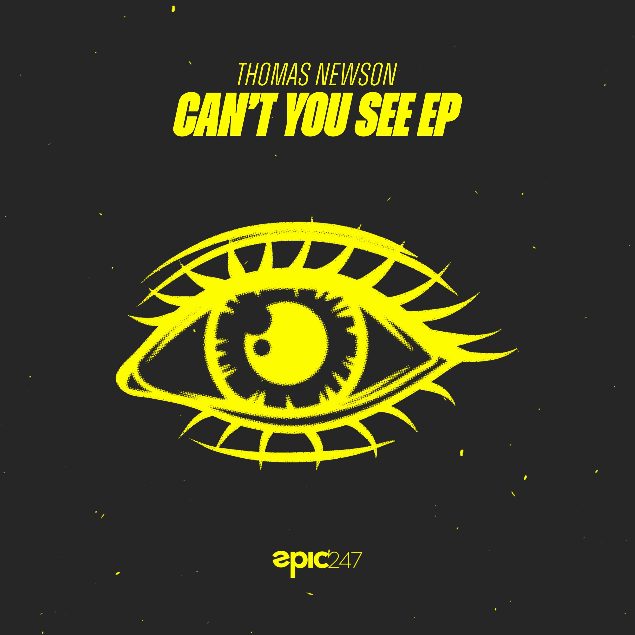 Thomas Newson - Can't You See EP - Epic247 Music Group